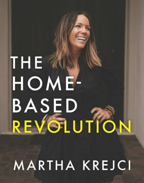 Book cover of: Home-Based Revolution. By: Martha Krejci