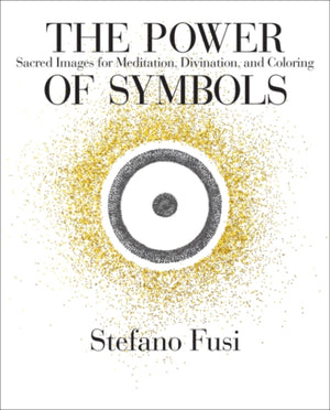 Power of Symbols, Sacred Images for Meditation, Divination, and Coloring Cards & Guidebook