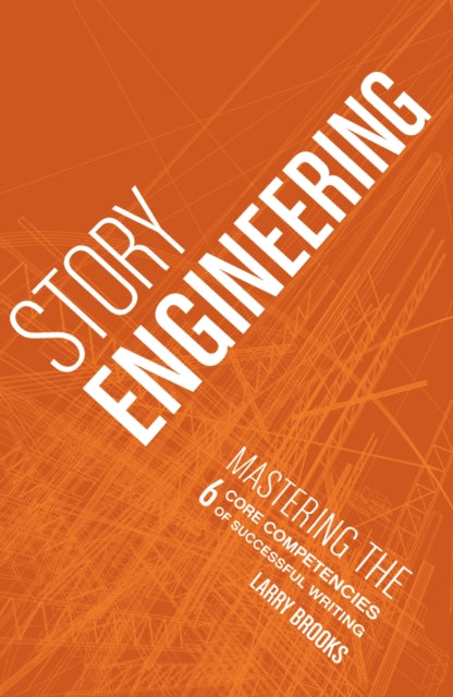 Book cover of: Story Engineering. By: Larry Brooks