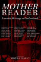 Book cover of: Mother Reader. By: Moyra Davey