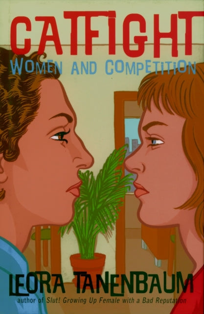 Book cover of: Catfight. By: Leora Tanenbaum