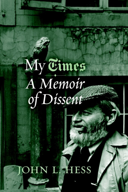 Book cover of: My Times. By: John L. Hess