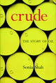 Book cover of: Crude. By: Sonia Shah