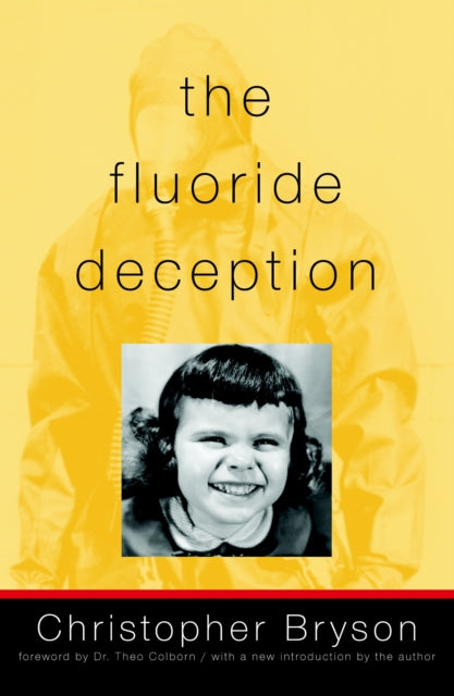 Book cover of: Fluoride Deception. By: Christopher Bryson