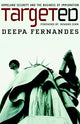 Book cover of: Targeted. By: Deepa Fernandes