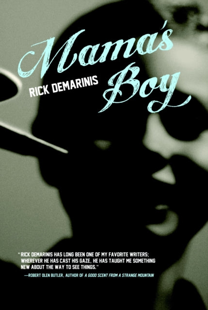 Book cover of: Mama's Boy. By: Rick DeMarinis
