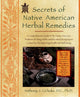 Book cover of: Secrets of Native American Herbal Remedies. By: Anthony J. Cichoke