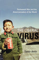 Book cover of: Liberal Virus. By: Amin, Samir.
