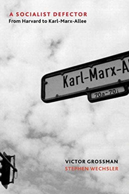 Book cover of: Socialist Defector. By: Victor Grossman