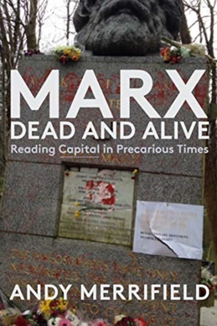 Book cover of: Marx, Dead and Alive. By: Andy Merrifield