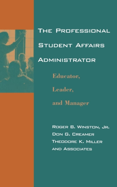 Book cover of: Professional Student Affairs Administrator. By: Roger B. Winston