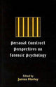 Book cover of: Personal Construct Perspectives on Forensic Psychology