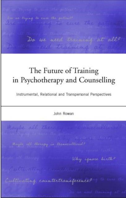 Book cover of: Future of Training in Psychotherapy and Counselling