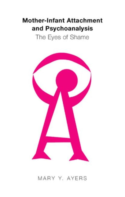 Book cover of: Mother-Infant Attachment and Psychoanalysis