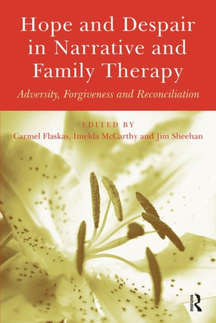 Book cover of: Hope and Despair in Narrative and Family Therapy. By: C; McC Flaskas