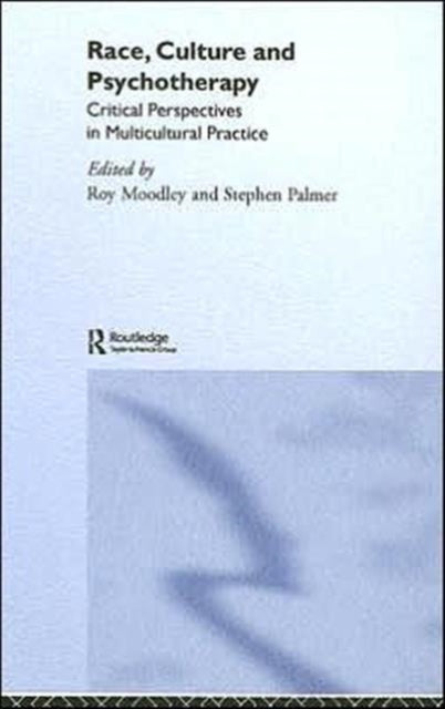 Book cover of: Race, Culture and Psychotherapy. By: Roy Moodley