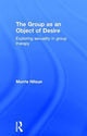 Book cover of: Group as an Object of Desire. By: Morris Nitsun