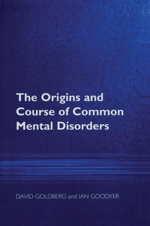 Origins and Course of Common Mental Disorders