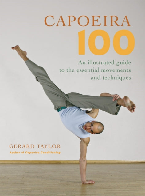 Book cover of: Capoeira 100. By: Gerard Taylor