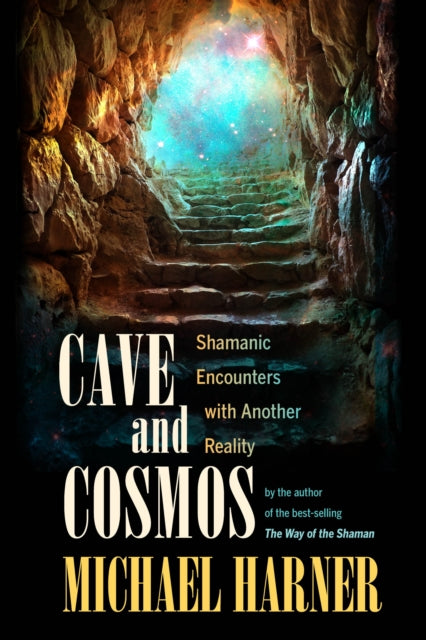 Book cover of: Cave and Cosmos. By: Michael J. Harner