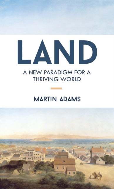 Book cover of: Land. By: Martin Adams