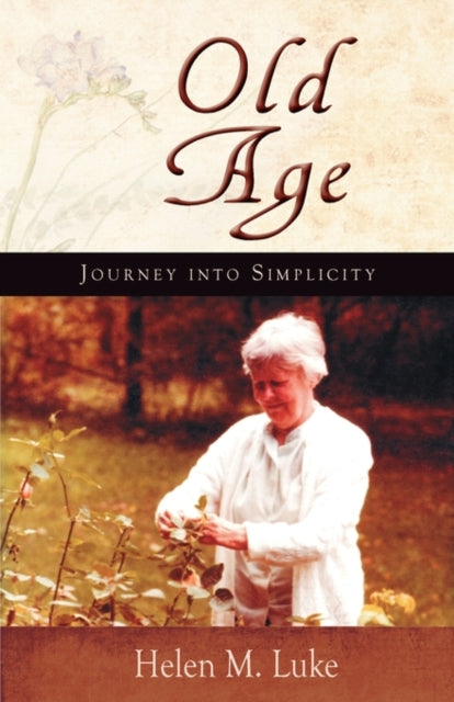Book cover of: Old Age. By: Helen M. Luke