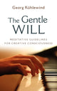 Book cover of: Gentle Will. By: Georg Kühlewind