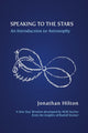 Book cover of: Speaking to the Stars. By: Jonathan Hilton