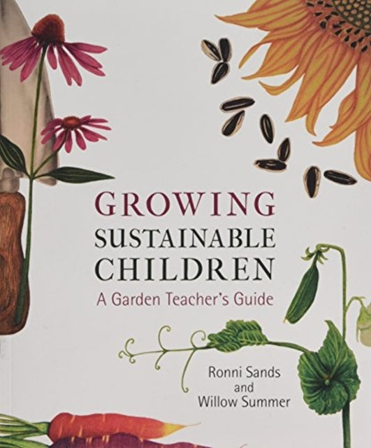 Book cover of: Growing Sustainable Children. By: Ronni Sands
