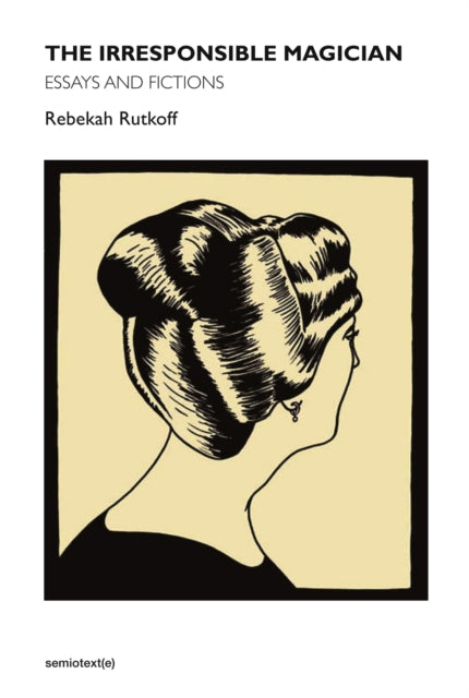 Book cover of: Irresponsible Magician. By: Rebekah Rutkoff