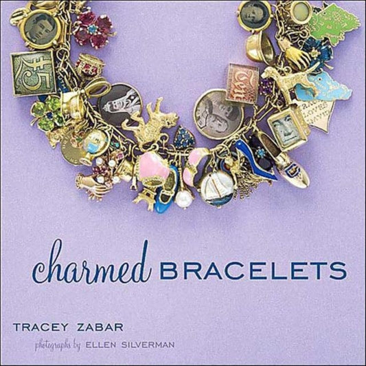 Book cover of: Charmed Bracelets. By: Tracey Zabar