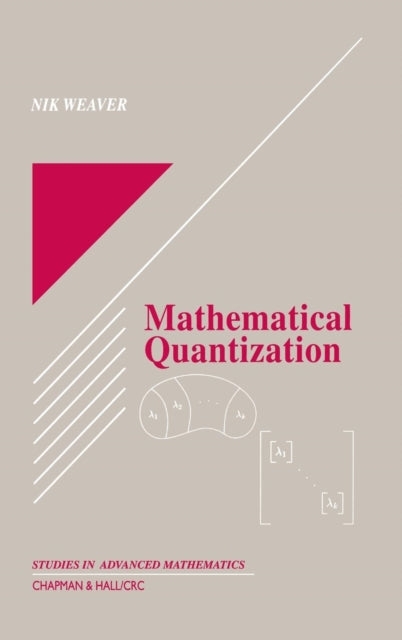 Book cover of: Mathematical Quantization. By: Nik Weaver