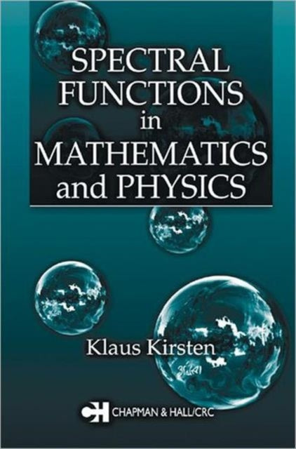 Book cover of: Spectral Functions in Mathematics and Physics. By: Klaus Kirsten