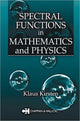Book cover of: Spectral Functions in Mathematics and Physics. By: Klaus Kirsten