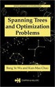 Book cover of: Spanning Trees and Optimization Problems. By: Bang Ye Wu