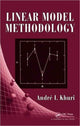 Book cover of: Linear Model Methodology. By: André I. Khuri, Andre I. Khuri
