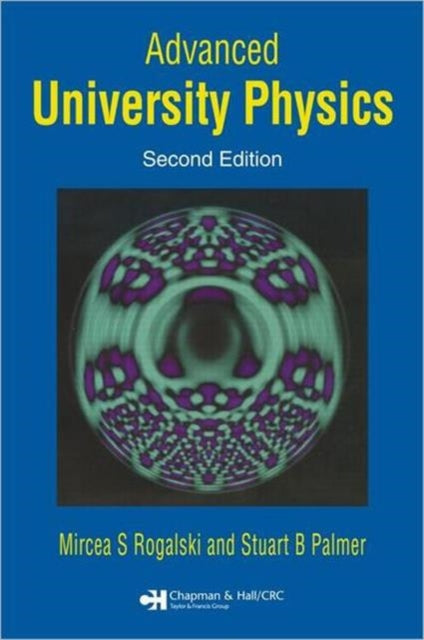 Book cover of: Advanced University Physics. By: Mircea S. Rogalski