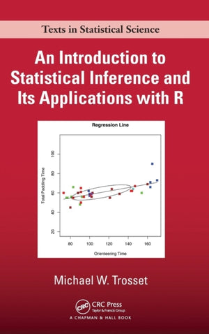 An Introduction to Statistical Inference and Its Applications with R