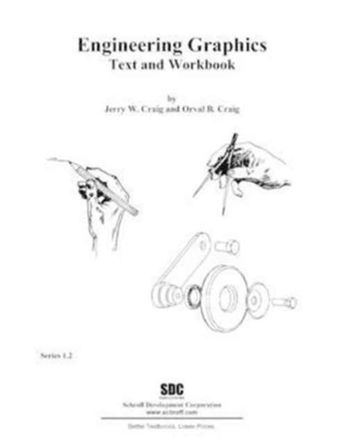 Book cover of: Engineering Graphics Text and Workbook (Series 1.2)