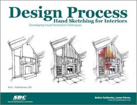 Book cover of: Design Process Hand Sketching for Interiors. By: Rick Bartholomew