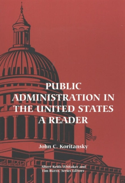 Book cover of: Public Administration in the United States. By: John C. Koritansky