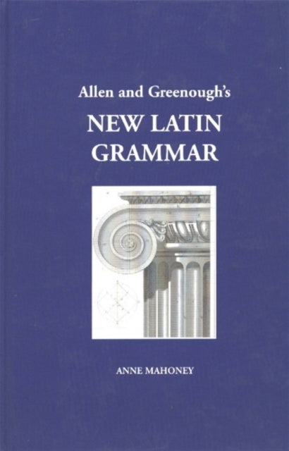 Book cover of: Allen and Greenough's New Latin Grammar
