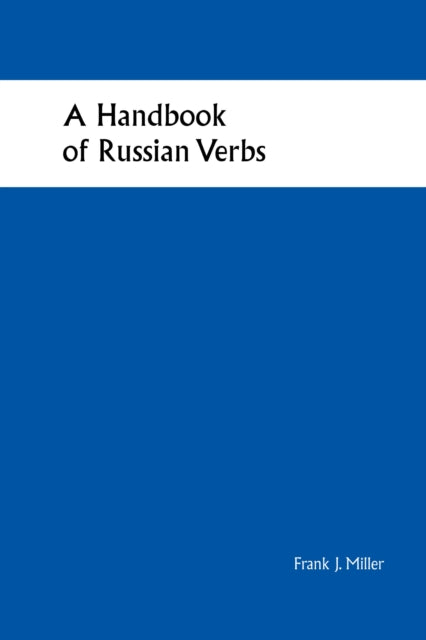 Book cover of: Handbook of Russian Verbs. By: Frank J. Miller