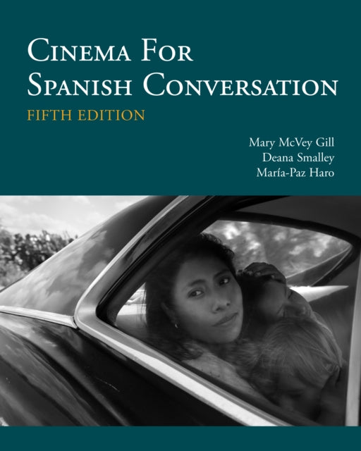 Book cover of: Cinema for Spanish Conversation. By: Mary McVey Gill