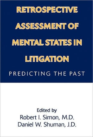 Retrospective Assessment of Mental States in Litigation