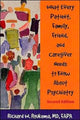 Book cover of: What Every Patient, Family, Friend, and Caregiver Needs to Know About Psychiatry. By: Richard W. Roukema