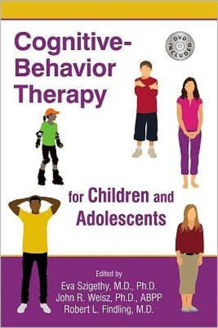Book cover of: Cognitive-Behavior Therapy for Children and Adolescents. By: Eva Szigethy