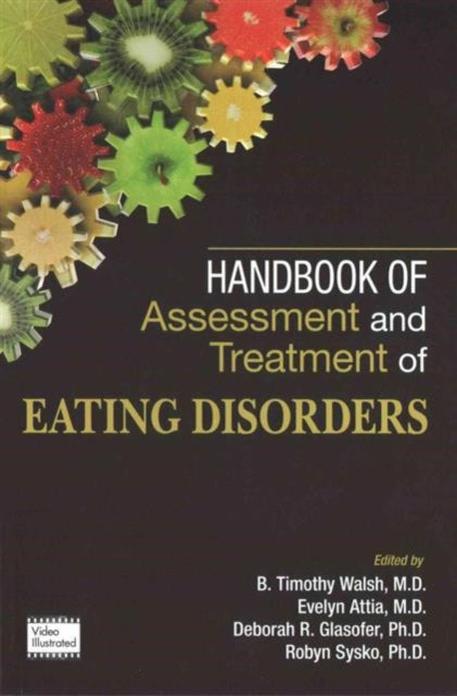Book cover of: Handbook of Assessment and Treatment of Eating Disorders. By: Sysko Walsh
