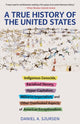 Book cover of: True History of the United States. By: Daniel Sjursen