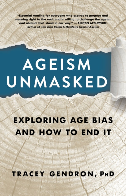 Book cover of: Ageism Unmasked. By: Tracey Gendron